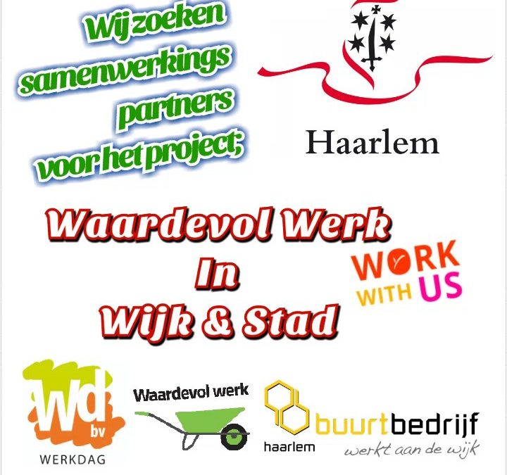 Start Project Waardevol Werk in Wijk & Stad Haarlem.